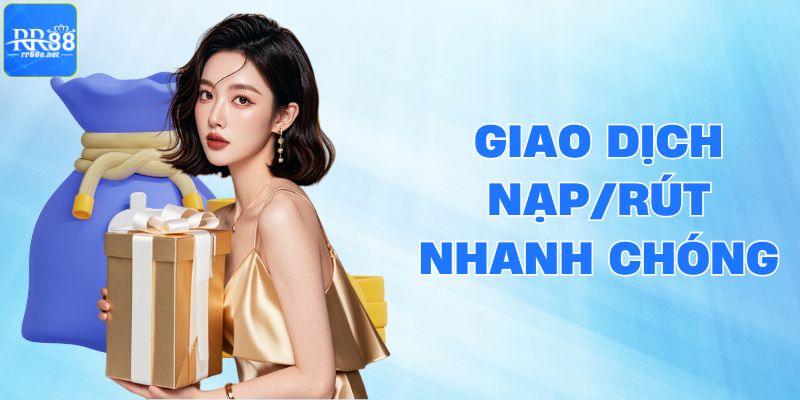 Giao dịch nạp/rút được tối ưu hơn khi dùng app RR88