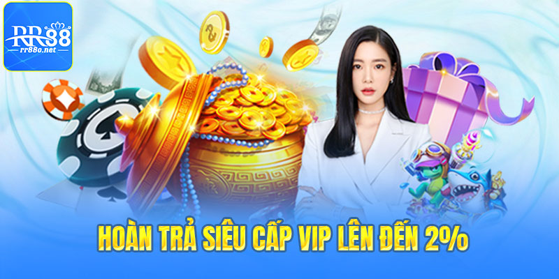 Hoàn trả siêu cấp gia tăng tài khoản