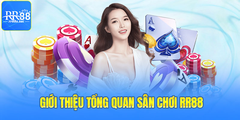 Giới thiệu tổng quan sân chơi RR88