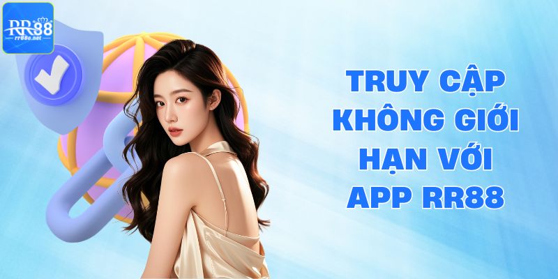 Truy cập không giới hạn khi tải app R888